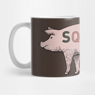 SQUEAL little piggy Mug